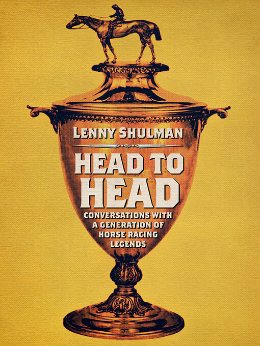 Title details for Head to Head by Lenny Shulman - Available